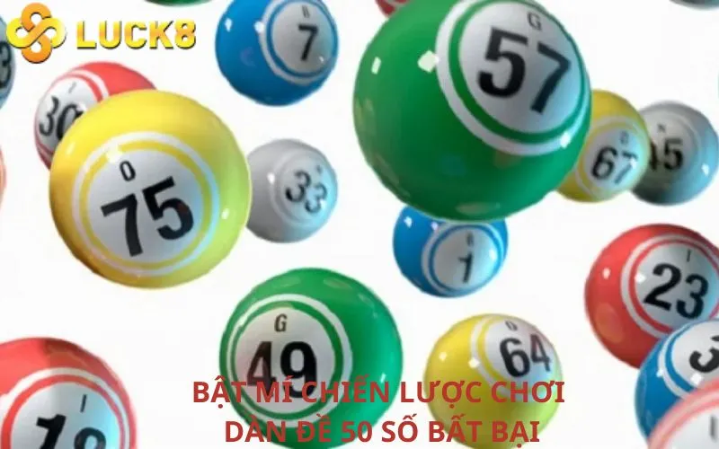 Bật mí chiến lược chơi dàn đề 50 số bất bại