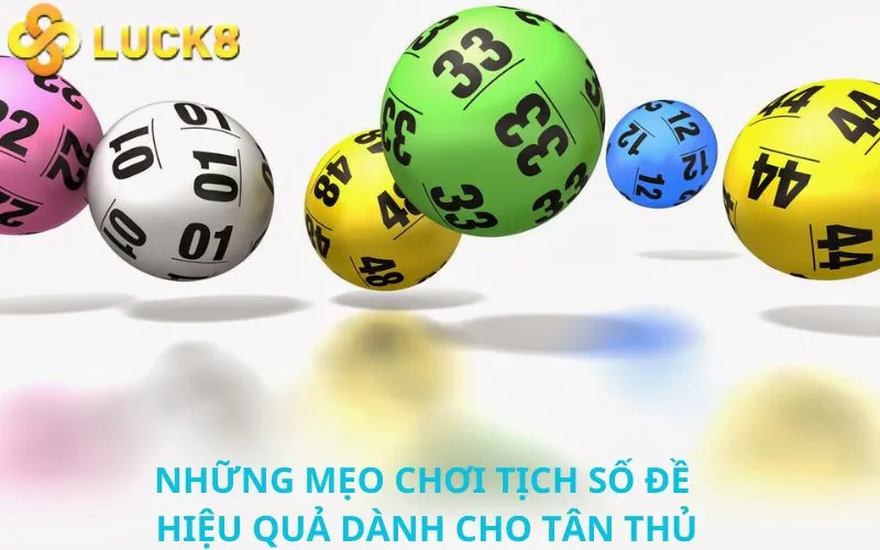 Những mẹo chơi tịch số đề hiệu quả dành cho tân thủ